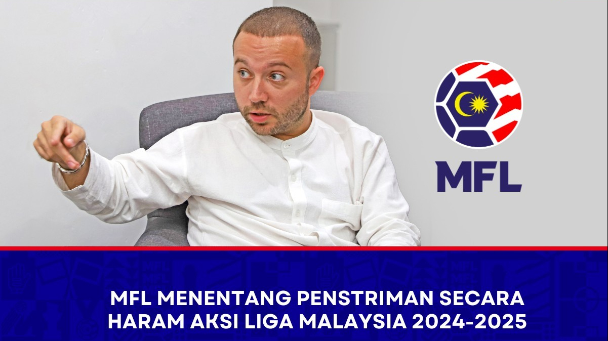 Malaysian Football League - MFL MENENTANG PENSTRIMAN SECARA HARAM AKSI ...