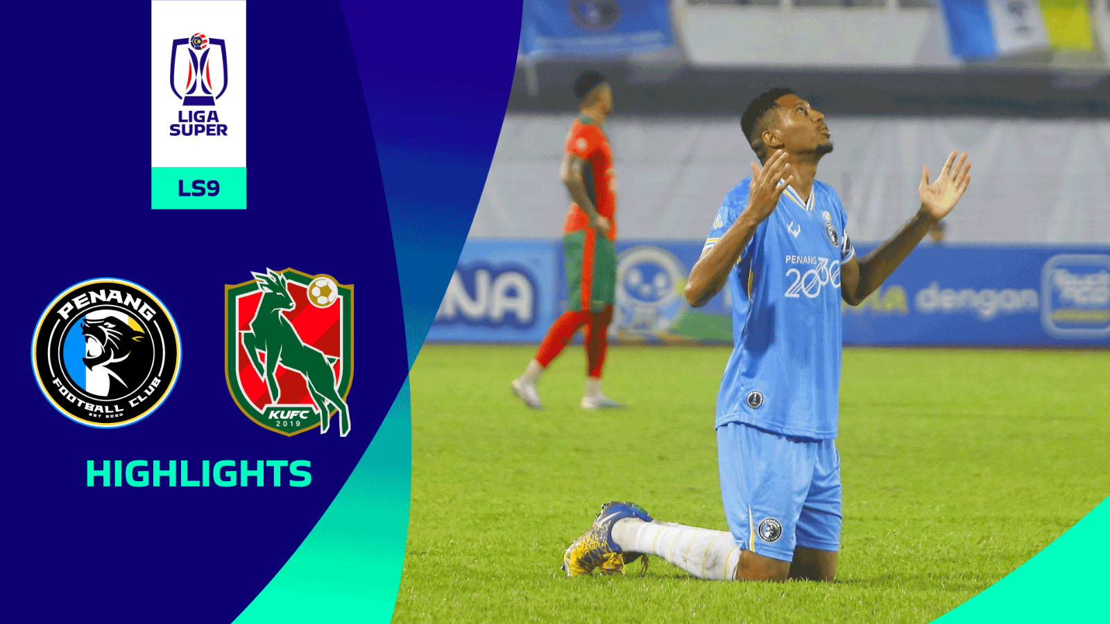 Malaysian Football League - Penang FC 2-0 Kelantan United FC | LS9