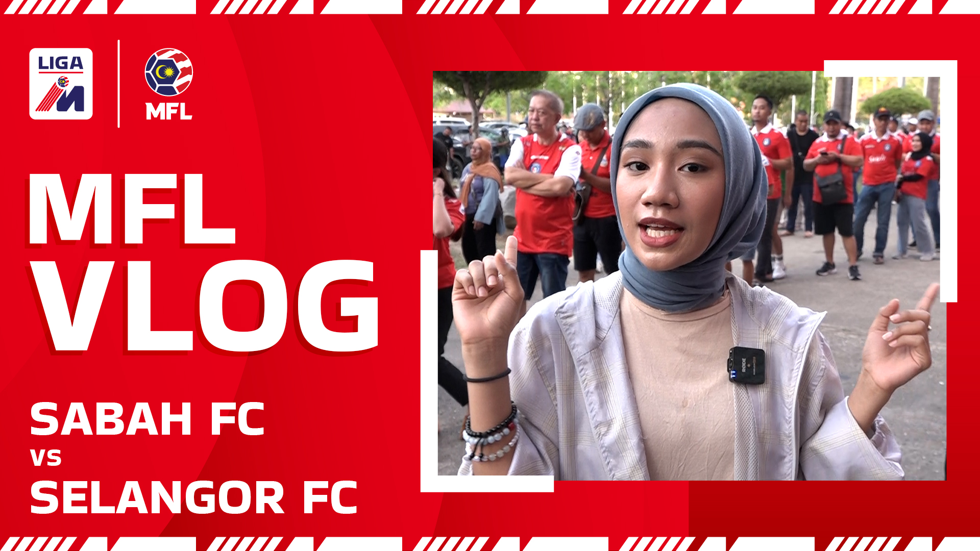 Malaysian Football League - MFL Vlog | Sabah FC lwn Selangor FC | Liga